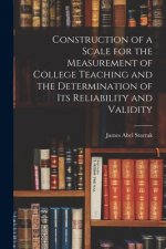 Construction of a Scale for the Measurement of College Teaching and the Determination of Its Reliability and Validity