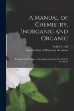 Manual of Chemistry, Inorganic and Organic