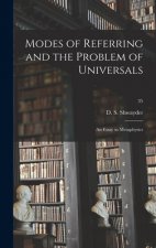 Modes of Referring and the Problem of Universals: an Essay in Metaphysics; 35