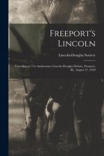 Freeport's Lincoln: Unveiling at 71st Anniversary Lincoln-Douglas Debate, Freeport, Ill., August 27, 1929
