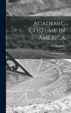 Academic Costume in America: a Compendium