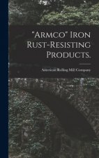 Armco Iron Rust-resisting Products.