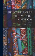 The Egyptians in the Middle Kingdom