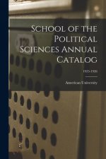 School of the Political Sciences Annual Catalog; 1925-1926