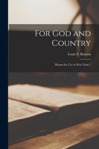 For God and Country: Hymns for Use in War Time /