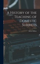 A History of the Teaching of Domestic Subjects