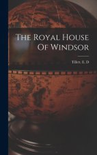 The Royal House Of Windsor