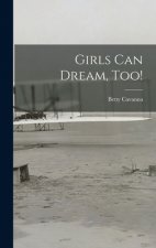 Girls Can Dream, Too!