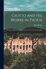 Giotto and His Works in Padua