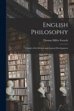 English Philosophy [microform]: a Study of Its Method and General Development