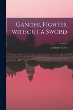 Gandhi, Fighter Without a Sword; 0