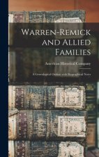 Warren-Remick and Allied Families: a Genealogical Outline With Biographical Notes