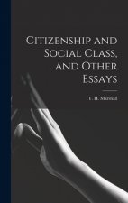 Citizenship and Social Class, and Other Essays