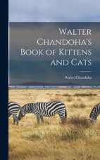 Walter Chandoha's Book of Kittens and Cats
