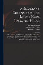 Summary Defence of the Right Hon. Edmund Burke