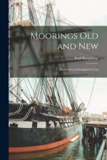 Moorings Old and New; Entries in an Immigrants's Log