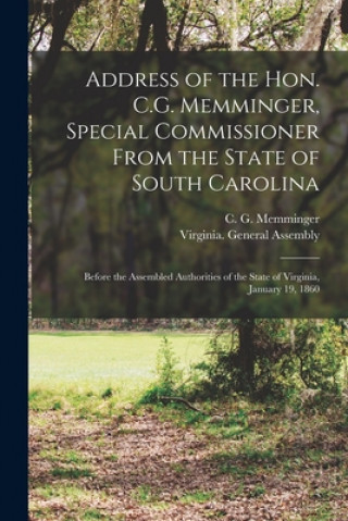 Address of the Hon. C.G. Memminger, Special Commissioner From the State of South Carolina