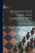 Russian Chess Game and Garden Party