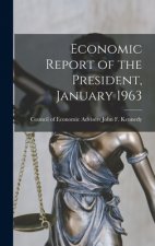 Economic Report of the President, January 1963