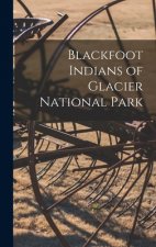 Blackfoot Indians of Glacier National Park