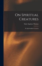 On Spiritual Creatures: De Spiritualibus Creaturis