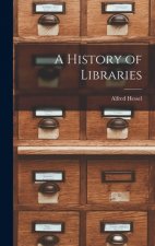 A History of Libraries