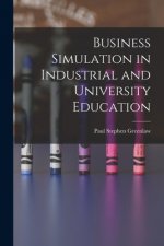 Business Simulation in Industrial and University Education