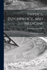 Physics, Psychology, and Medicine: a Methodological Essay