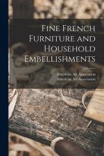 Fine French Furniture and Household Embellishments