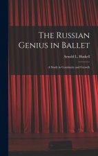 The Russian Genius in Ballet; a Study in Continuity and Growth