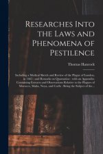 Researches Into the Laws and Phenomena of Pestilence