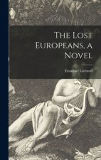 The Lost Europeans, a Novel