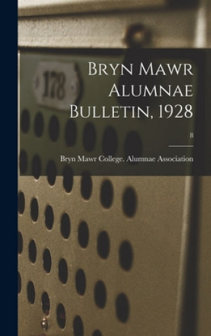 Bryn Mawr Alumnae Bulletin, 1928; 8