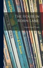 The House in Robin Lane;