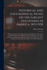 Historical and Geographical Notes on the Earliest Discoveries in America, 1453-1530 [microform]
