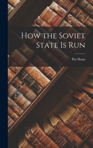How the Soviet State is Run