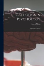 Catholics in Psychology: a Historical Survey