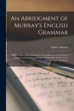 Abridgment of Murray's English Grammar [microform]