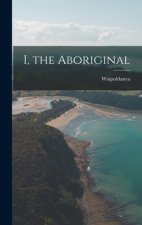 I, the Aboriginal