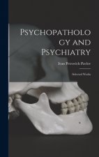 Psychopathology and Psychiatry: Selected Works