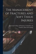 The Management of Fractures and Soft Tissue Injuries
