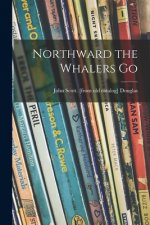 Northward the Whalers Go
