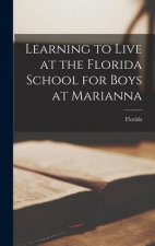 Learning to Live at the Florida School for Boys at Marianna