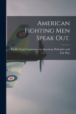 American Fighting Men Speak Out.