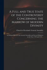Full and True State of the Controversy Concerning the Marrow of Modern Divinity