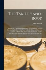 Tariff Hand-book [microform]