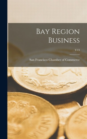 Bay Region Business; v13