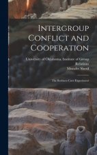 Intergroup Conflict and Cooperation; the Robbers Cave Experiment
