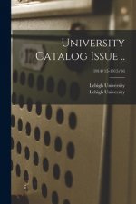 University Catalog Issue ..; 1914/15-1915/16