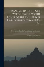 Manuscript of Henry Weed Fowler on the Fishes of the Philippines, Unpublished, Circa 1930-1941; Order Iniomi. Families Aulopidae and Synodontidae